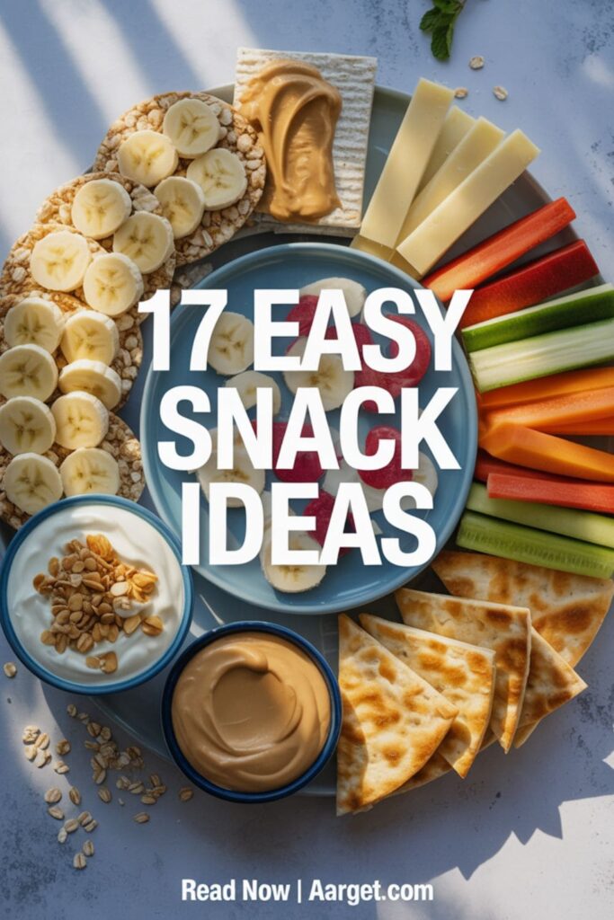 image with a text overlay _17 Easy Snack Ideas_, and _Read Now _ Aarget.com_ at the bottom