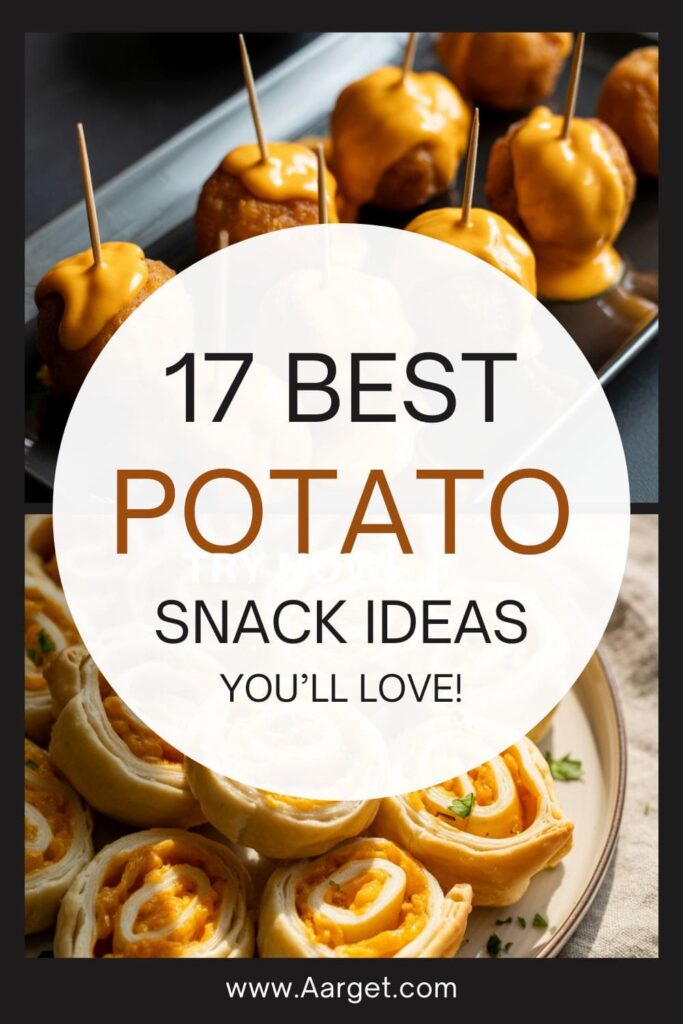 image with a text overlay _17 Snack Ideas with Potatoes_, and _Read Now _ Aarget.com_ at the bottom