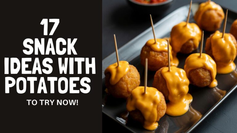 image with a text overlay _17 snack ideas with potatoes to try now_